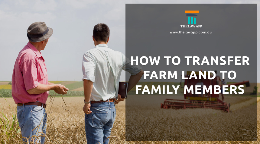How to Transfer Farm Land to Family Members