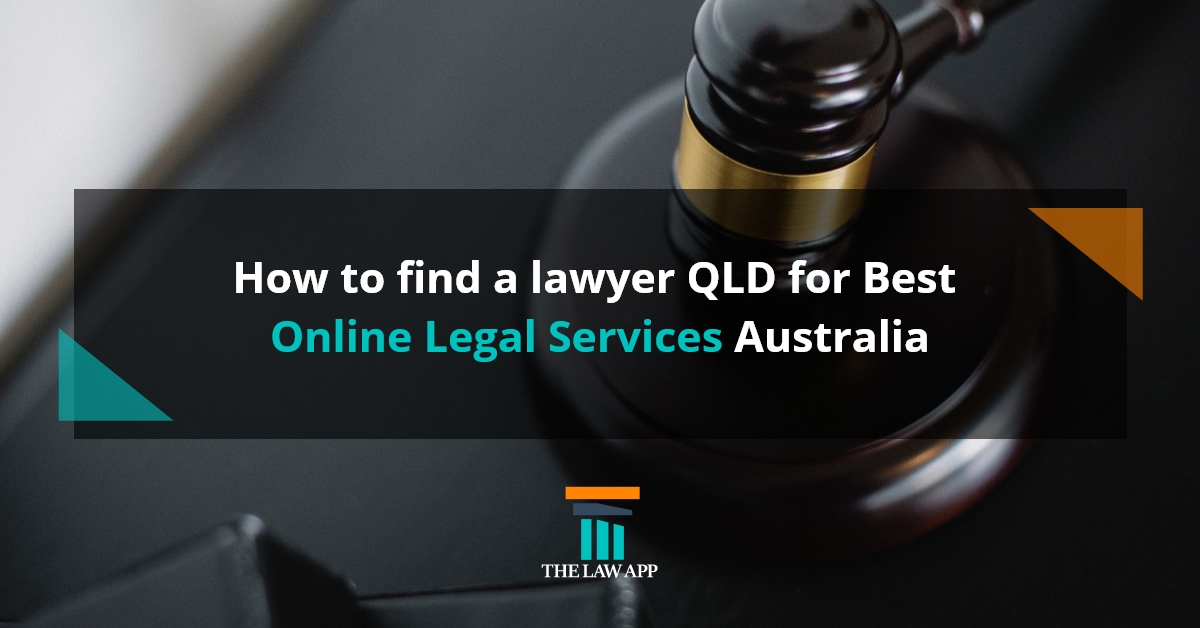 How to find a lawyer QLD for Best Online Legal Services Australia