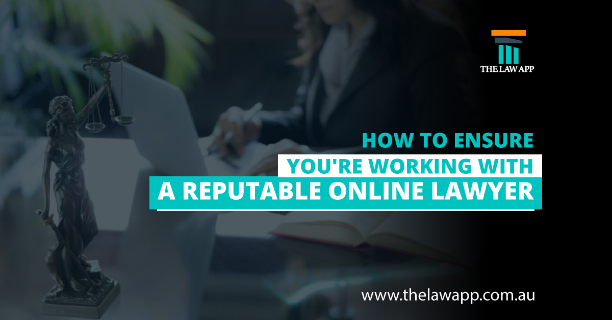 How to Ensure You’re Working with a Reputable Online Lawyer