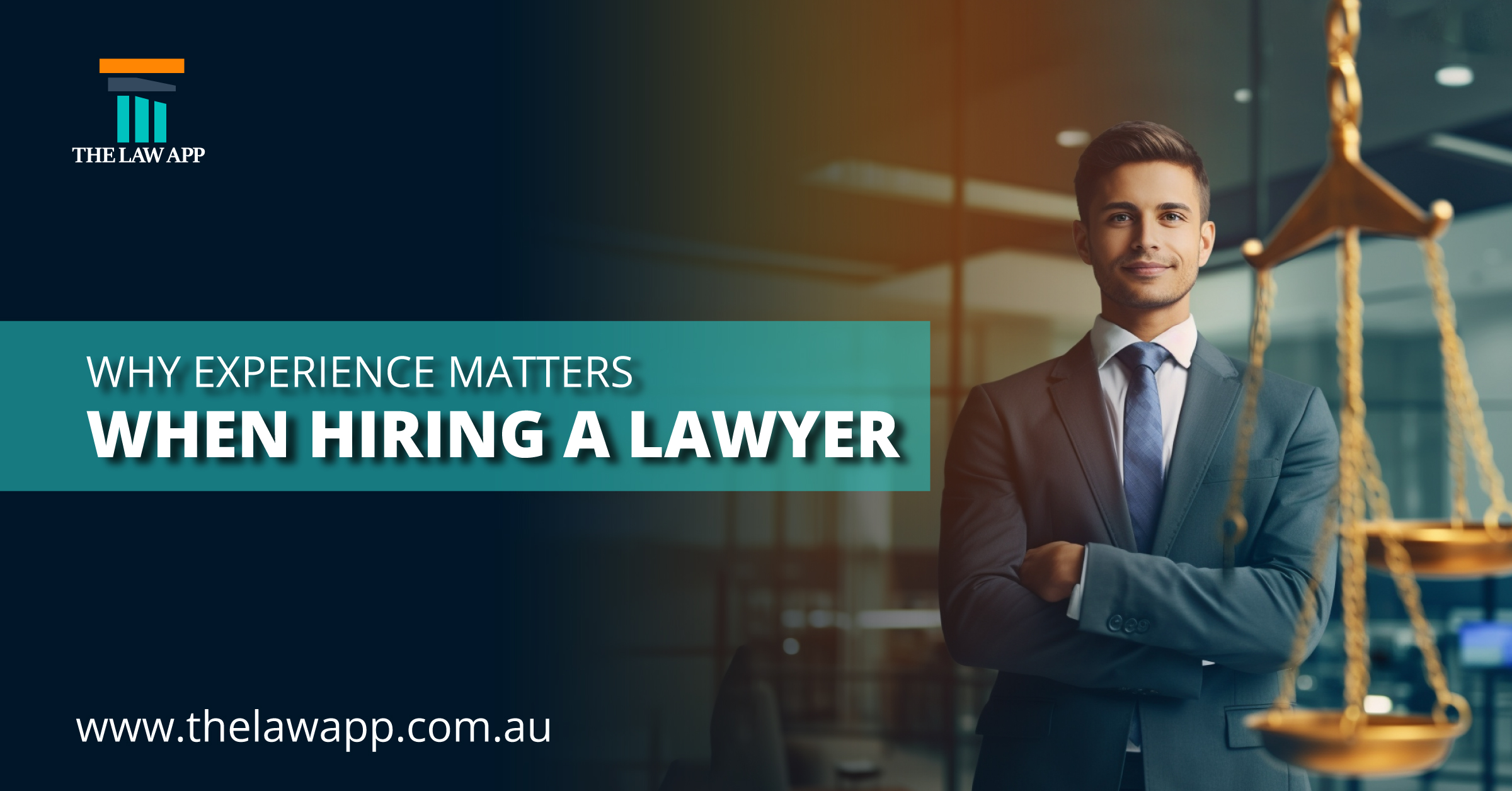 Why Experience Matters When Hiring a Lawyer