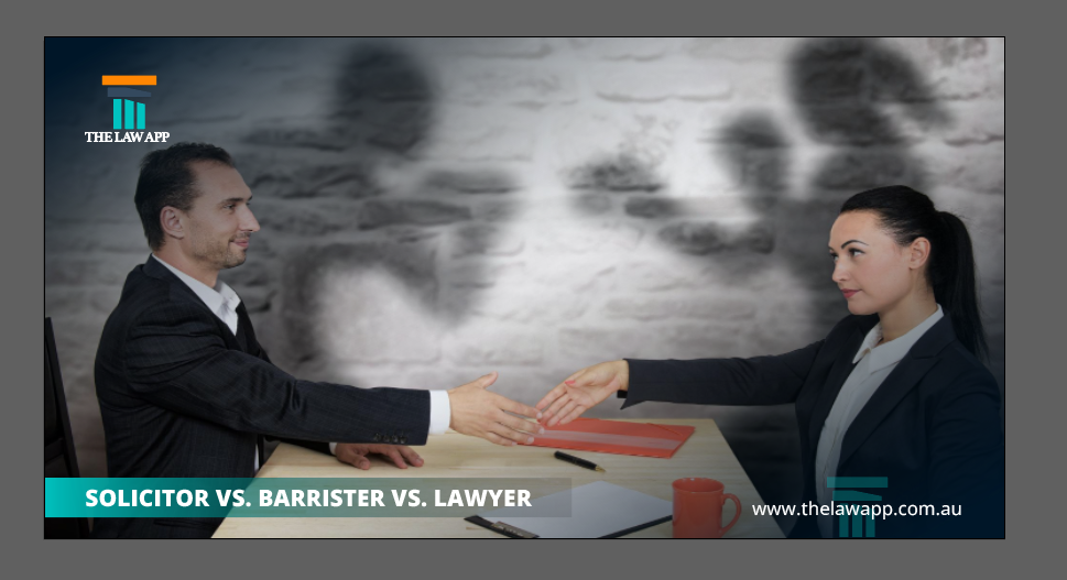 Choosing the Right Legal Professional: Solicitor vs. Barrister vs. Lawyer